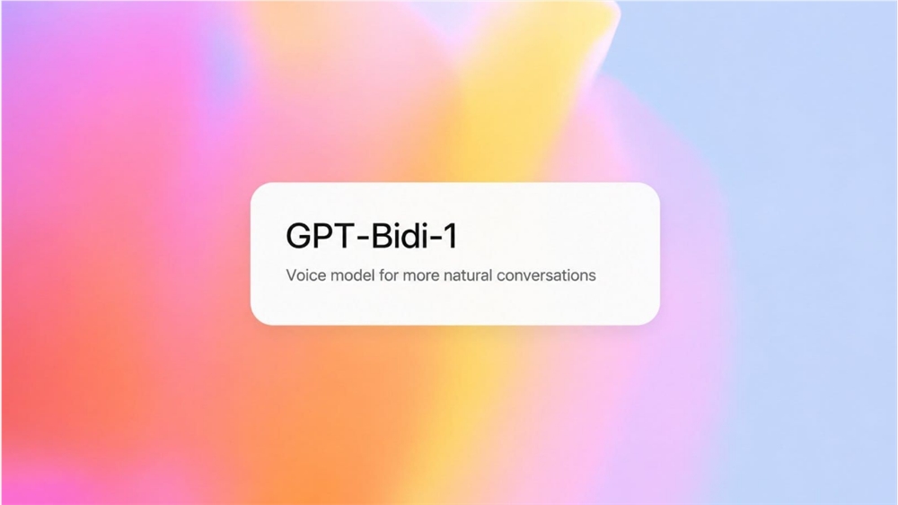 OpenAI被曝正筹备发布新一代双向语音模型“GPT-Bidi-1”配图